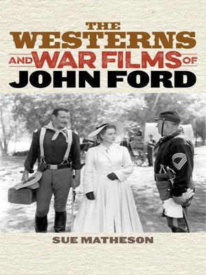 The Westerns and War Films of John Ford - ebook